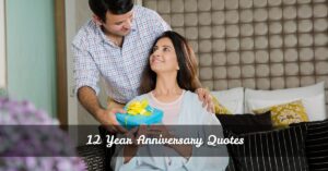 12 Year Anniversary Quotes