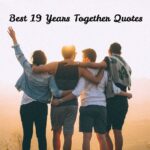 Best 19 Years Together Quotes