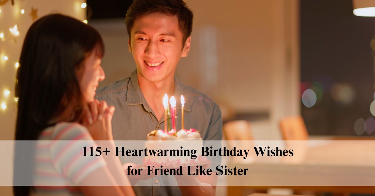 Birthday Wishes for Friend Like Sister