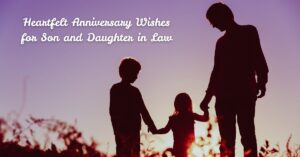 Heartfelt Anniversary Wishes for Son and Daughter in Law