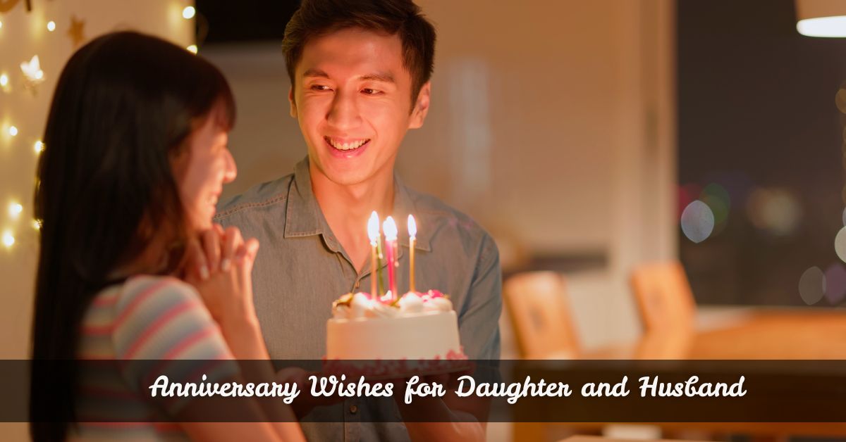 Anniversary Wishes for Daughter and Husband