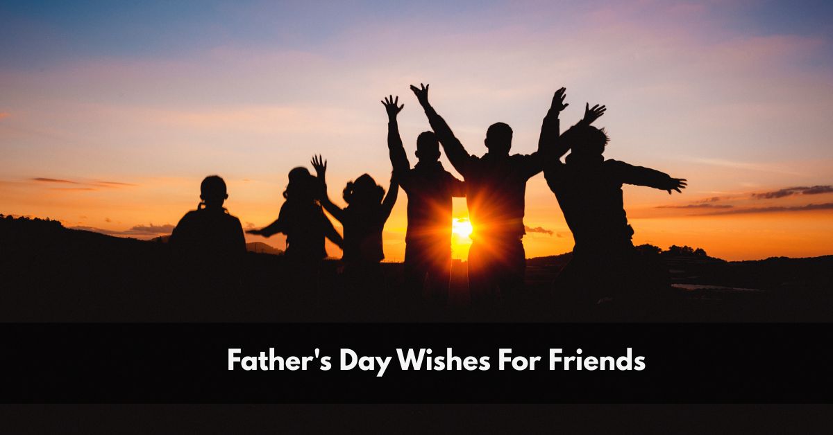 Father's Day Wishes For Friends