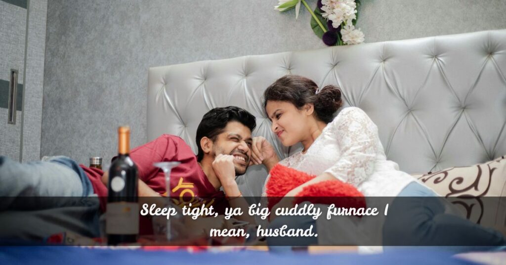Funny Good Night Messages for Husband That’ll Make Him Smile
