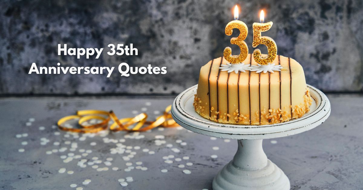 Happy 35th Anniversary Quotes