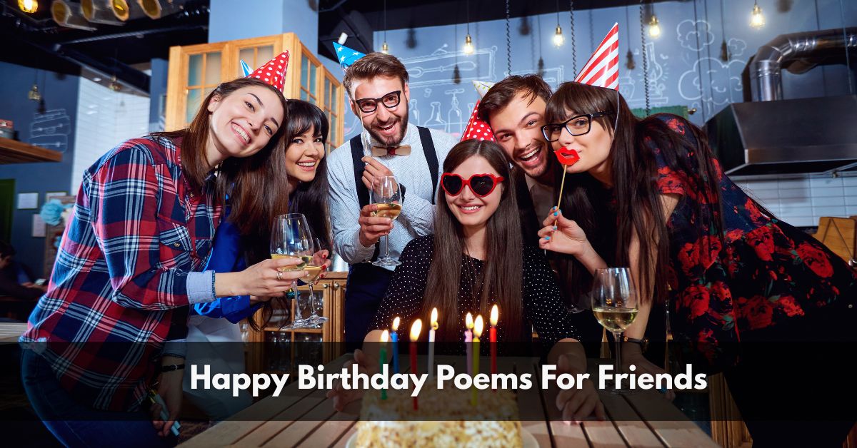 Happy Birthday Poems For Friends