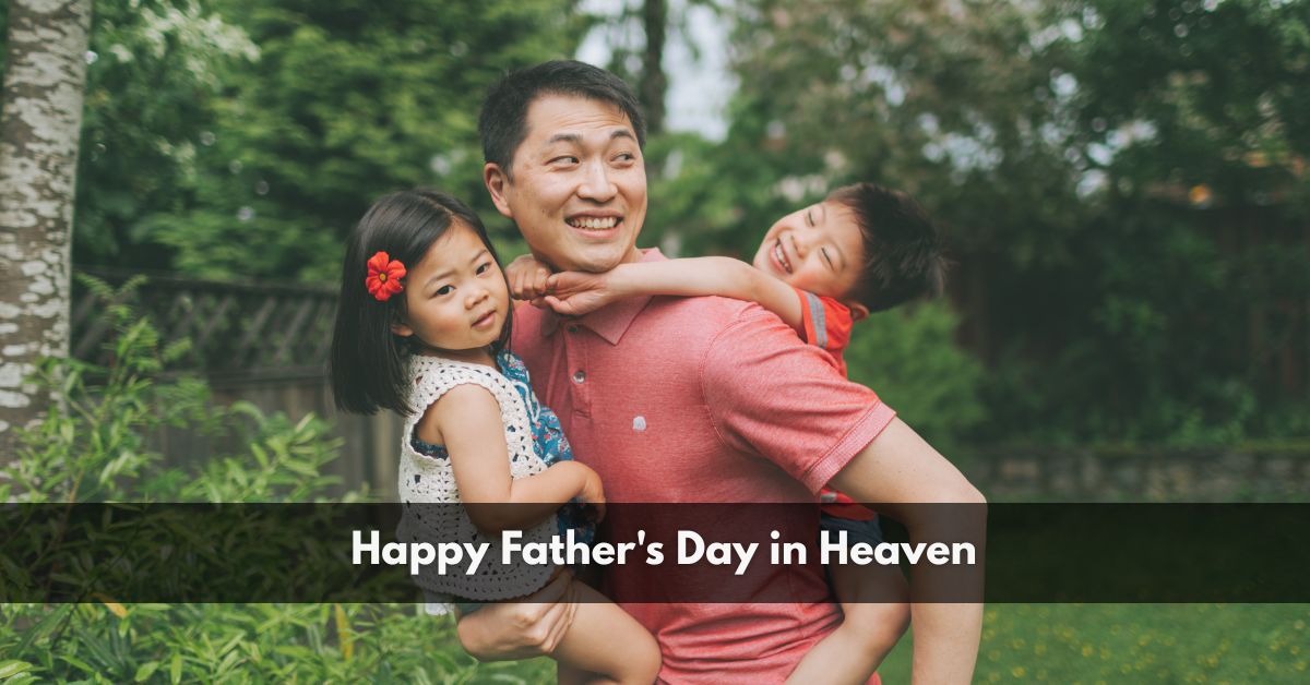 Happy Father's Day in Heaven