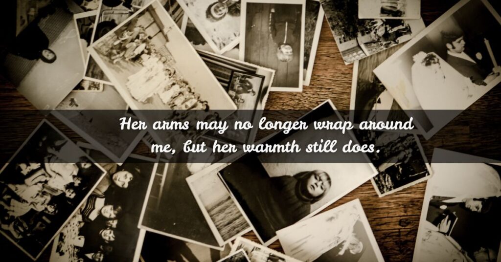 In Loving Memory Quotes for Mother’s Eternal Embrace