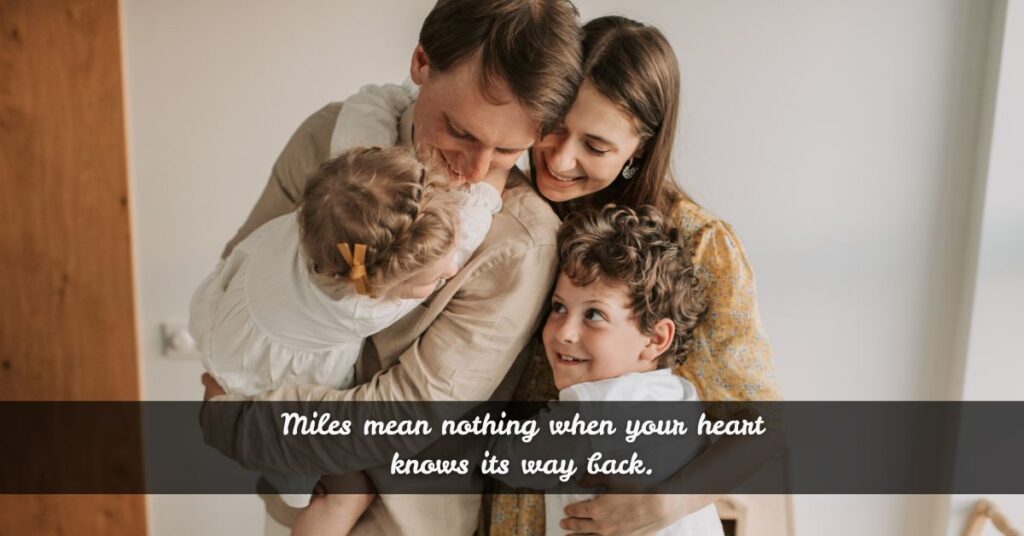 Long-Distance Family and Homesickness Quotes