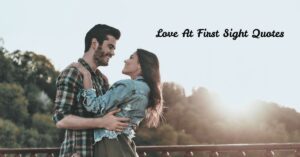 Love At First Sight Quotes