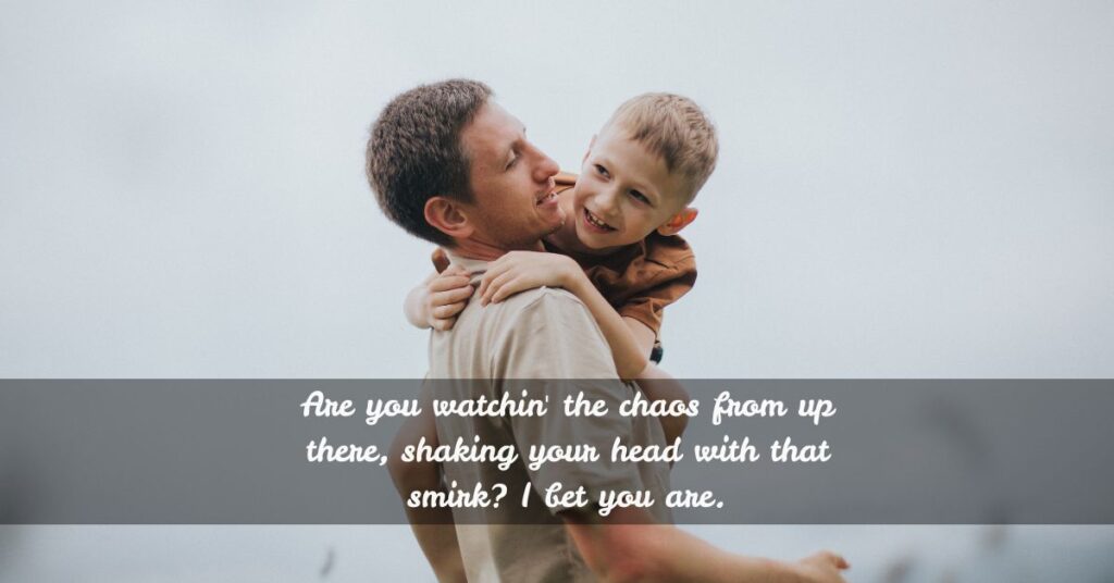 Messages to a Father Watching Over Us from Heaven