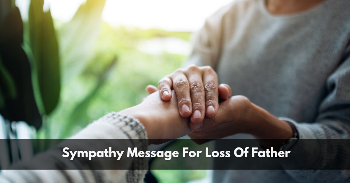 Sympathy Message For Loss Of Father