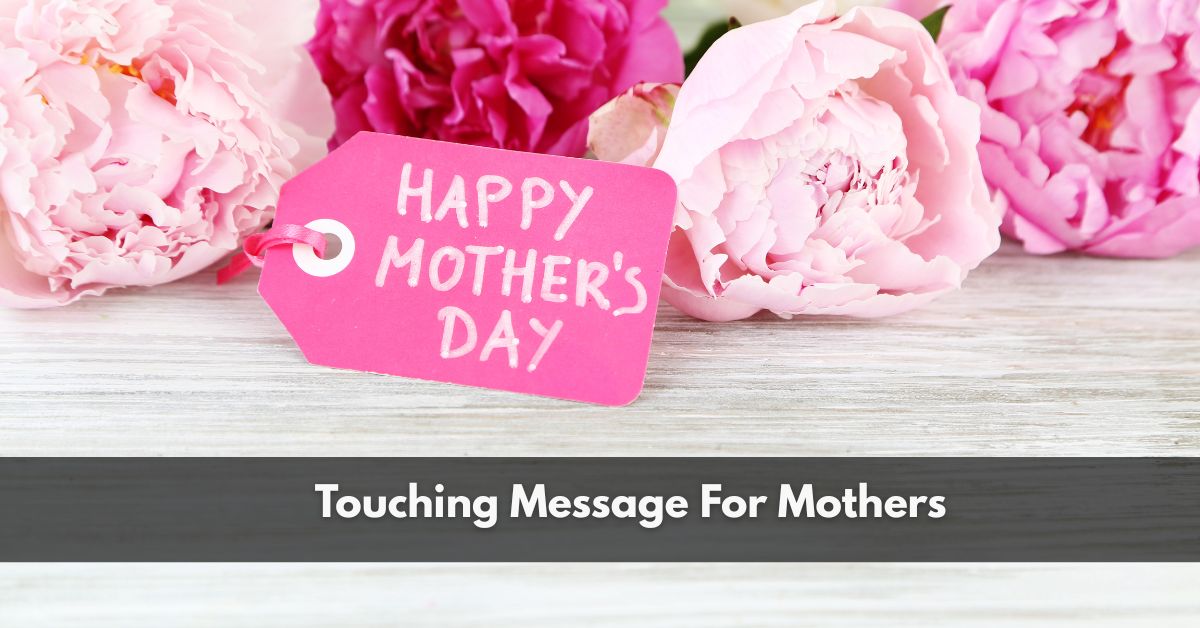 Touching Message For Mothers