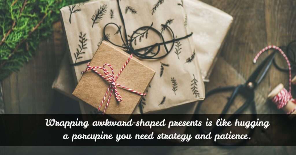 Creative Wrapping for Awkward Shapes