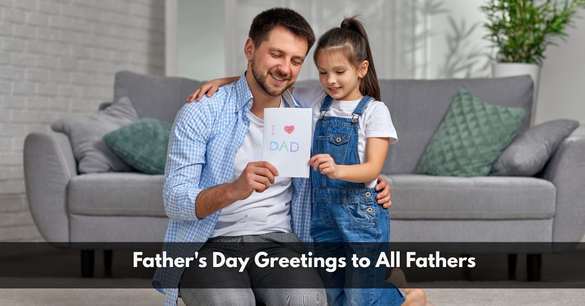 Father's Day Greetings to All Fathers