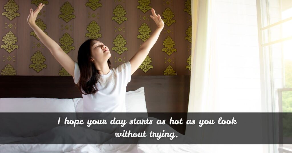 Flirty Good Morning Quotes for Him