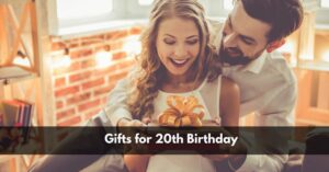 Gifts for 20th Birthday