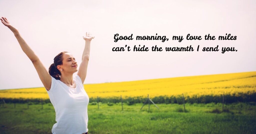 Good Morning My Love Quotes for Him Long Distance