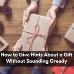 How to Give Hints About a Gift Without Sounding Greedy
