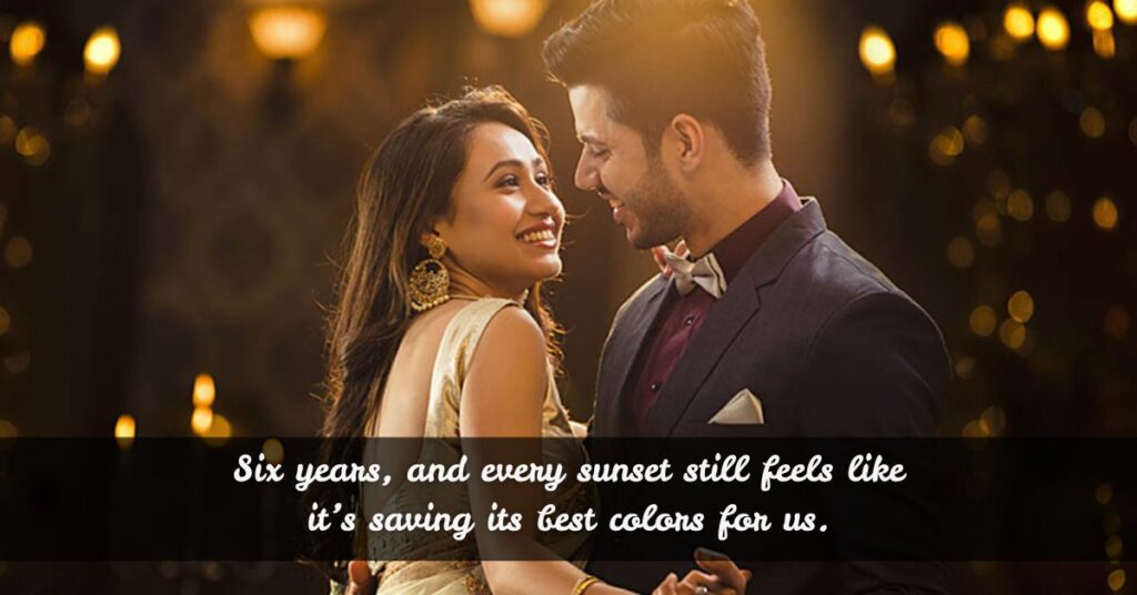 Poetic 6 Year Anniversary Quotes